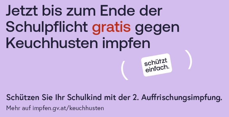 Werbesujet für die Keuchhusten-Impfung, Text: "Jetzt bis zum Ende der Schulpflicht gratis gegen Keuchhusten impfen."