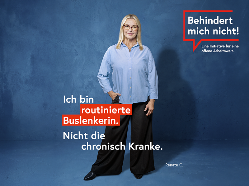 Frau mit Text: "Ich bin routinierte Buslenkerin. Nicht die chronisch Kranke. Renate C."
